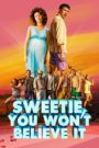 Sweetie, You Won’t Believe It (2020)